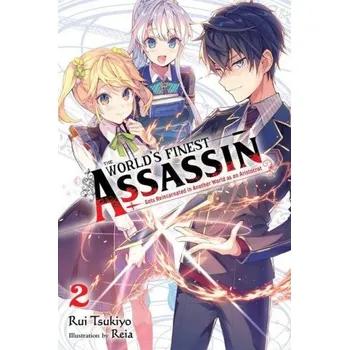 Cizojazyčná kniha World's Finest Assassin Gets Reincarnated in Another World as an Aristocrat, Vol. 2 LN (RUI TSUKIYO)(Brožovaná)