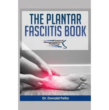Cizojazyčná kniha The Plantar Fasciitis Book (Donald Pelto)(Brožovaná)