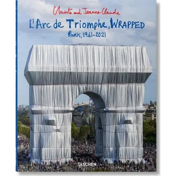 Umění Christo and Jeanne-Claude. L'Arc de Triomphe, Wrapped (CHRISTO)(Brožovaná)