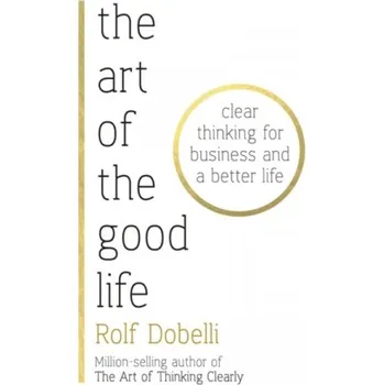 Cizojazyčná kniha Art of the Good Life (Rolf Dobelli)(Brožovaná)