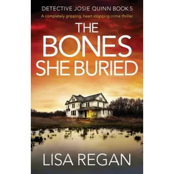 Bones She Buried (Regan Lisa Regan)(Brožovaná)