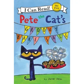 Cizí jazyk Pete the Cat's Groovy Bake Sale (James Dean)(Brožovaná)