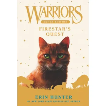 Warriors Super Edition: Firestar's Quest (Erin Hunter)(Brožovaná)