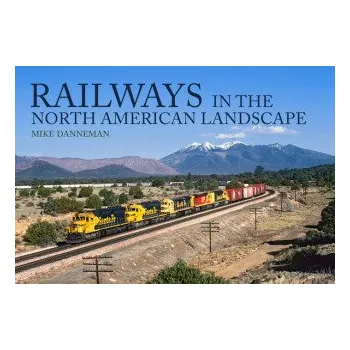 Cestování Railways in the North American Landscape (Brožovaná)