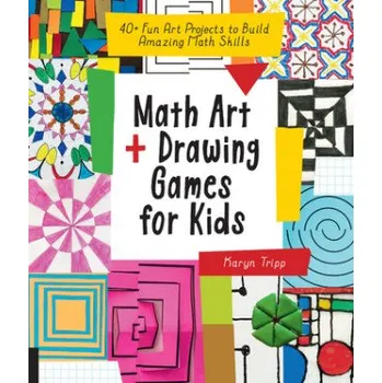 Umění Math Art and Drawing Games for Kids (Karyn Tripp)(Brožovaná)