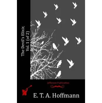 Kniha The Devil's Elixir, Vol. 1 (of 2) (E. T. A. Hoffmann)(Brožovaná)