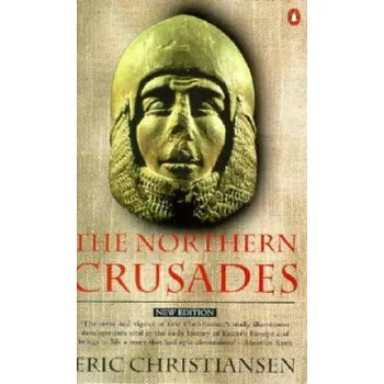Northern Crusades (Eric Christiansen)(Brožovaná)