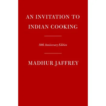 Populárně naučná literatura pro dospělé An Invitation to Indian Cooking: 50th Anniversary Edition: A Cookbook (JAFFREY MADHUR)(Pevná)