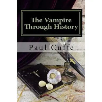 Cizojazyčná kniha The Vampire through History (MR Paul Cuffe)(Brožovaná)