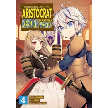 Chronicles of an Aristocrat Reborn in Another World (Manga) Vol. 4 (Mo,Nini)(Brožovaná)