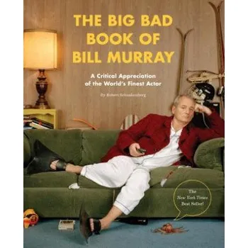 Cizojazyčná kniha Big Bad Book of Bill Murray (Robert Schnakenberg)(Brožovaná)