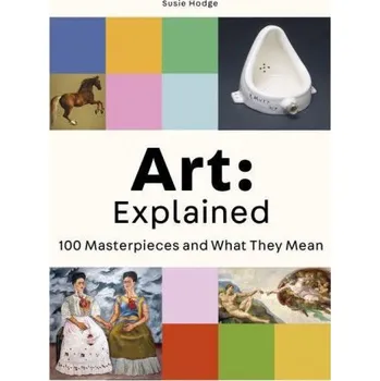Art: Explained (HODGE SUSIE)(Brožovaná)