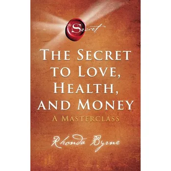 Cizojazyčná kniha The Secret to Love, Health, and Money (Rhonda Byrne)(Brožovaná)