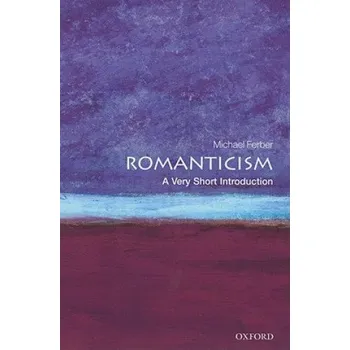 Cizojazyčná kniha Romanticism: A Very Short Introduction (Michael Ferber)(Brožovaná)