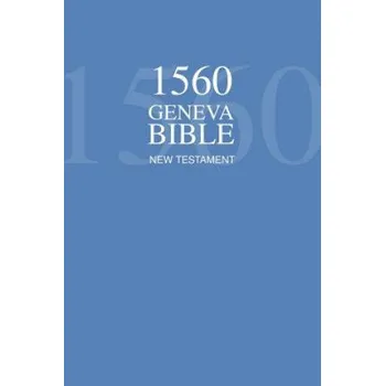 1560 Geneva Bible New Testament (Protestants)(Brožovaná)