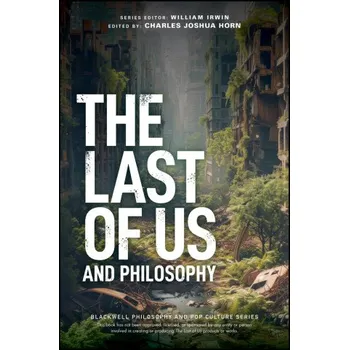 The Last of Us and Philosophy (William Irwin)(Brožovaná)