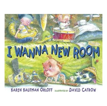 Cizojazyčná kniha I Wanna New Room (Karen Kaufman Orloff,David Catrow)(Pevná)