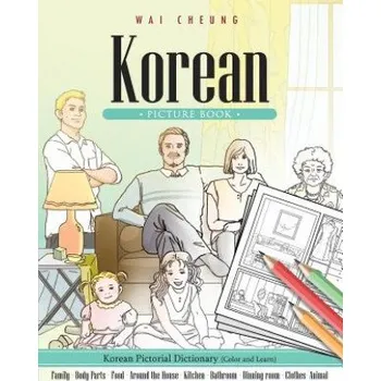 Cizojazyčná kniha Korean Picture Book: Korean Pictorial Dictionary (Color and Learn) (Wai Cheung)(Brožovaná)