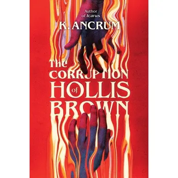 The Corruption of Hollis Brown (ANCRUM K)(Pevná)