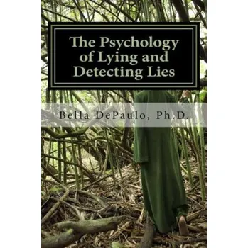 Cizí jazyk The Psychology of Lying and Detecting Lies (Bella Depaulo Phd)(Brožovaná)