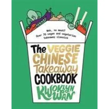 Populárně naučná literatura pro dospělé Veggie Chinese Takeaway Cookbook (WAN KWOKLYN)(Pevná)