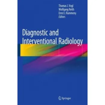Cizojazyčná kniha Diagnostic and Interventional Radiology (Thomas J. Vogl,Wolfgang Reith,Ernst J. Rummeny)(Pevná)