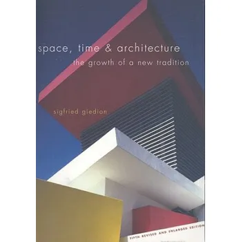 Cizojazyčná kniha Space, Time and Architecture (Sigfried Giedion)(Brožovaná)