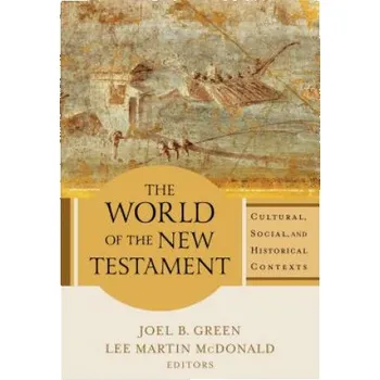 World of the New Testament (Joel B. Green,Lee Martin Mcdonald)(Brožovaná)