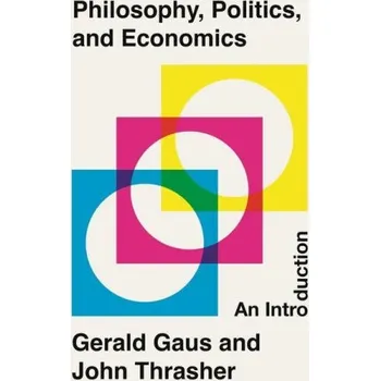 Philosophy, Politics, and Economics (Gerald Gaus,John Thrasher)(Brožovaná)