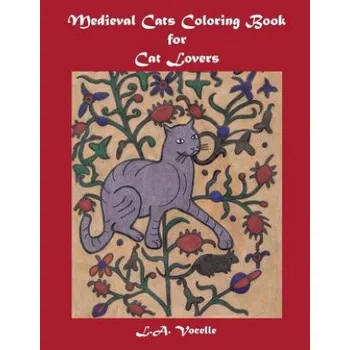 Medieval Cats Coloring Book for Cat Lovers (L a Vocelle)(Brožovaná)