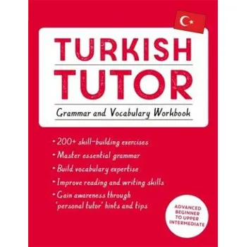 Anglický jazyk Turkish Tutor: Grammar and Vocabulary Workbook (Learn Turkish with Teach Yourself) (Emine Cakir)(Brožovaná)