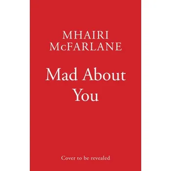 Cizojazyčná kniha Mad about You (Mhairi McFarlane)(Brožovaná)