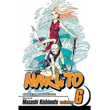 Naruto, Vol. 6 (Masashi Kishimoto)(Brožovaná)