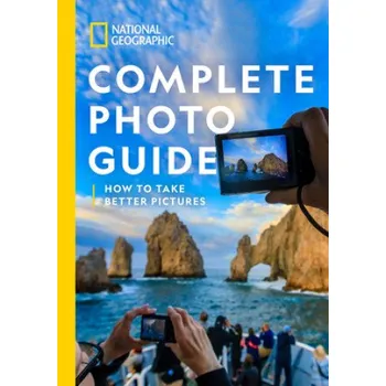 Cestování National Geographic Complete Photo Guide (HEATHER PERRY)(Pevná)