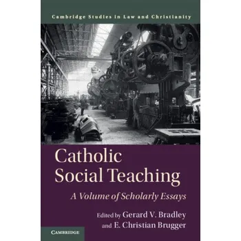 Catholic Social Teaching (Gerard V. Bradley,E. Christian Brugger)(Brožovaná)