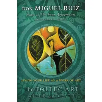 Učebnice Toltec Art of Life and Death (Miguel Ruiz,Don Miguel Ruiz,Barbara Emrys)(Brožovaná)