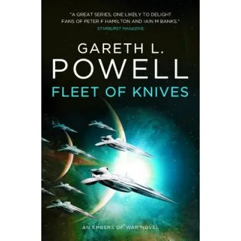 Fleet of Knives: An Embers of War Novel (Gareth L Powell)(Brožovaná)