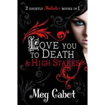 Cizojazyčná kniha Mediator: Love You to Death and High Stakes (Meg Cabot)(Brožovaná)