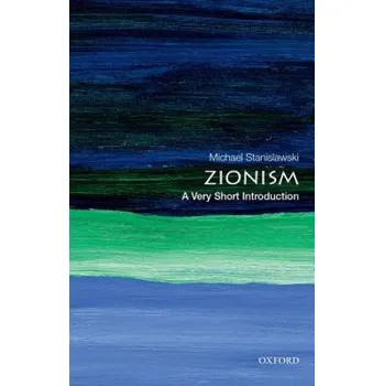 Cizojazyčná kniha Zionism: A Very Short Introduction (Michael Stanislawski)(Brožovaná)