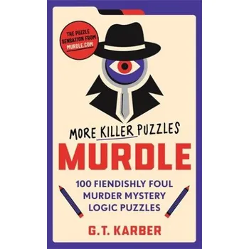 Murdle: More Killer Puzzles (G.T Karber)(Brožovaná)