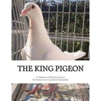 Učebnice The King Pigeon (American Pigeon Journal)(Brožovaná)