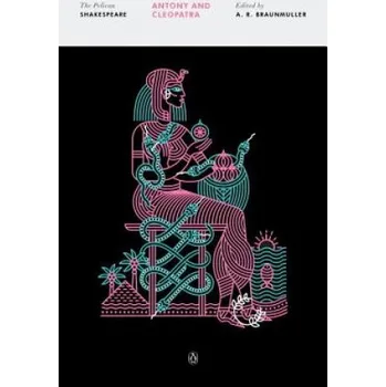 Cizojazyčná kniha Antony And Cleopatra (William Shakespeare,A. R. Braunmuller,Stephen Orgel)(Brožovaná)
