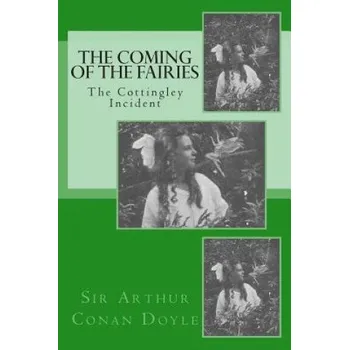 Kniha The Coming of the Fairies - The Cottingley Incident (Arthur Conan Doyle)(Brožovaná)