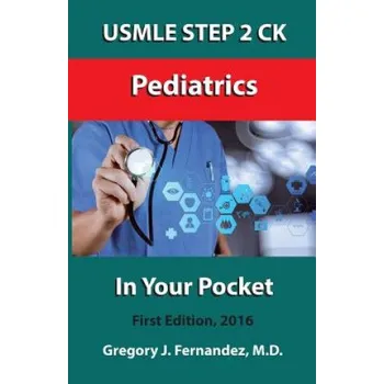 Kniha USMLE Step 2 Ck Pediatrics In Your Pocke (Gregory Fernandez M.D.)(Brožovaná)