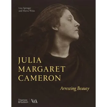 Umění Julia Margaret Cameron - Arresting Beauty (Victoria and Albert Museum) (WEISS MARTA/SPRINGER)(Pevná)