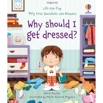 První čtění Very First Questions and Answers Why should I get dressed? - Daynes, Katie
