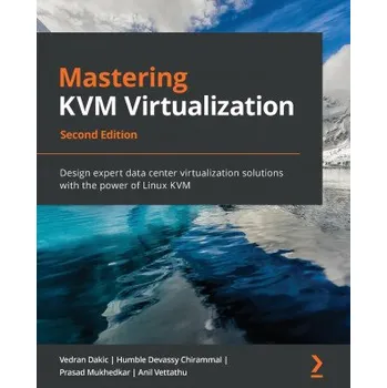 Český jazyk Mastering KVM Virtualization (Vedran Dakic)(Brožovaná)