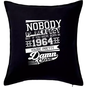 Polštář Nobody is perfect - 1964 - Polštář 50x50 - 50x50 - Pouze potah ( Černá )