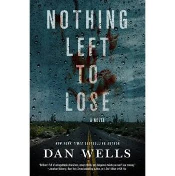Cizojazyčná kniha NOTHING LEFT TO LOSE (Dan Wells)(Brožovaná)