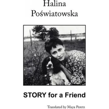 Beletrie pro dospělé Story for a Friend (Halina Poswiatowska)(Brožovaná)